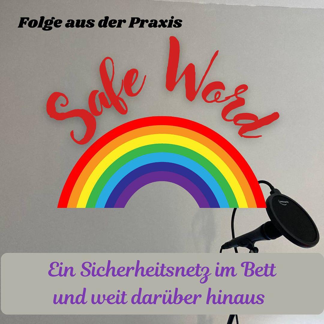 #45 – Folge aus der Praxis – Safe Word