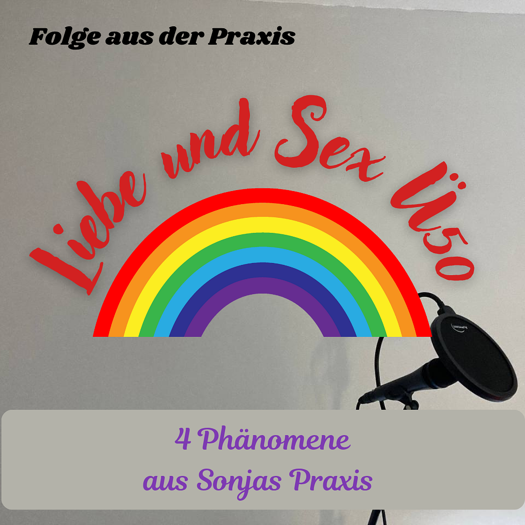 #106 – Folge aus der Praxis – Liebe und Sex Ü50